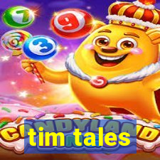 tim tales